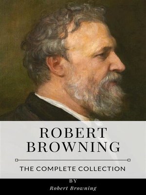 cover image of Robert Browning &#8211; the Complete Collection